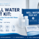 Well Water Test Kit: How to test your private well water the right way